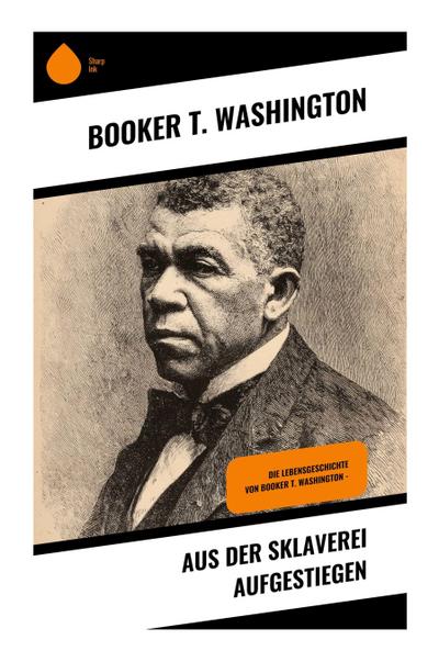 Aus der Sklaverei aufgestiegen