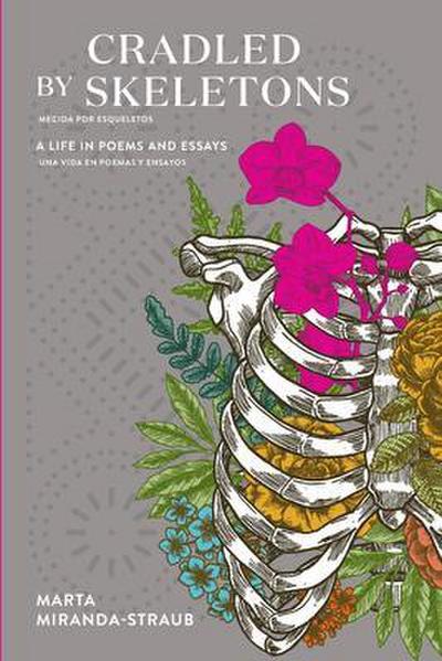 Cradled by Skeletons / Mecida por Esqueletos