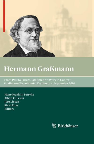 From Past to Future: Graßmann’s Work in Context