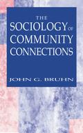 The Sociology of Community Connections - John G. Bruhn