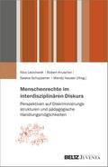 Menschenrechte im interdisziplinären Diskurs: Perspektiven auf Diskriminierungsstrukturen und pädagogische Handlungsmöglichkeiten