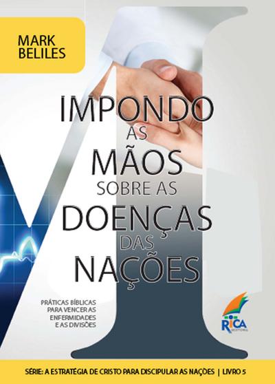 Impondo as Mãos Sobre os Doentes das Nações