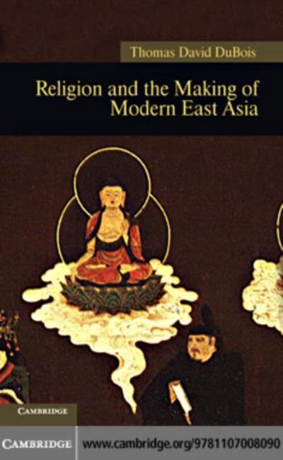 Religion and the Making of Modern East Asia