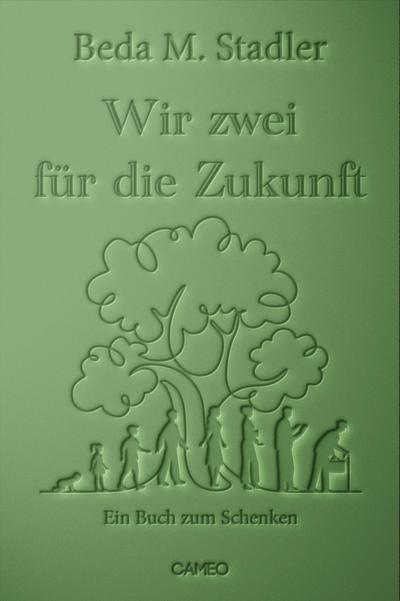 Stadler, B: Wir zwei für die Zukunft