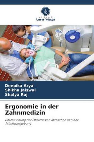 Ergonomie in der Zahnmedizin