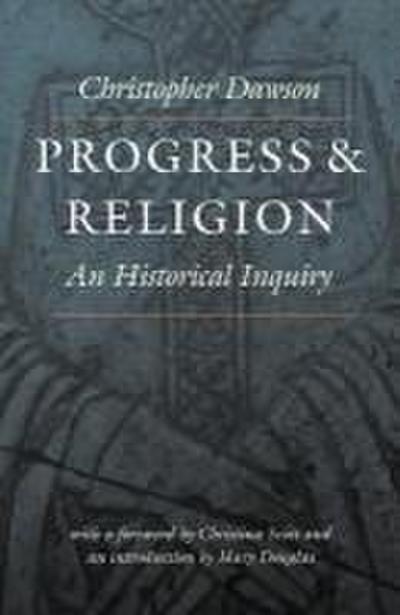 Progress and Religion: An Historical Inquiry