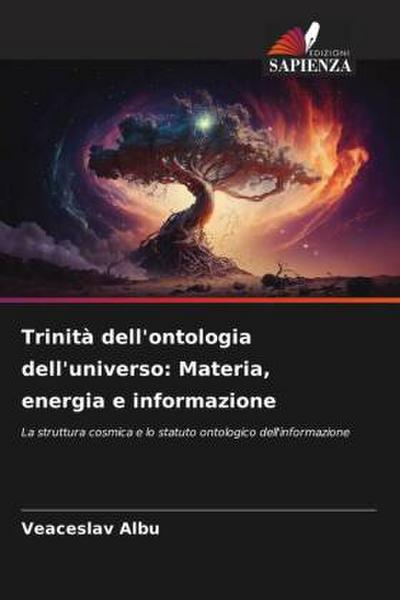 Trinità dell’ontologia dell’universo: Materia, energia e informazione