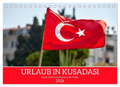 Urlaub in Kusadasi - Sonne, Strand und Kultur in der Türkei (Tischkalender 2026 DIN A5 quer), CALVENDO Monatskalender