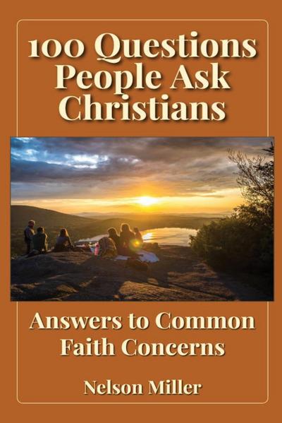 100 Questions People Ask Christians