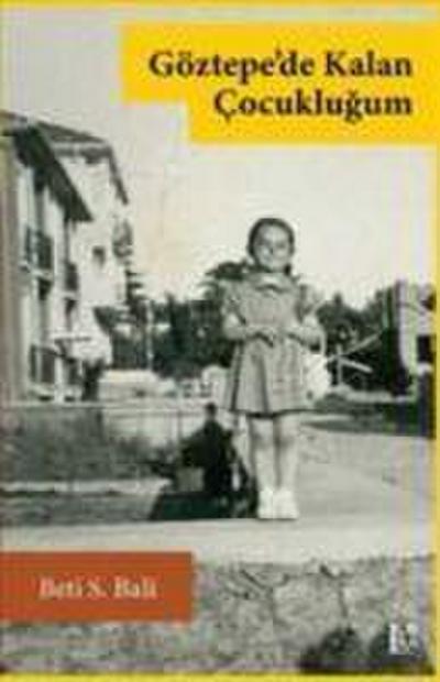 Göztepede Kalan Cocuklugum