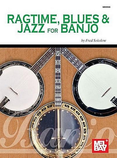Mel Bay’s Ragtime, Blues & Jazz for Banjo