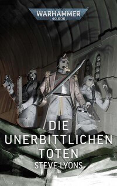 Warhammer 40.000 - Die unerbittlichen Toten