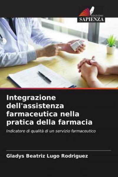 Integrazione dell’assistenza farmaceutica nella pratica della farmacia
