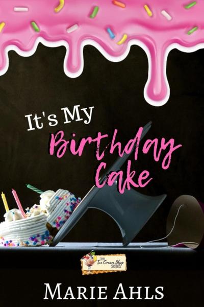 It’s My Birthday Cake