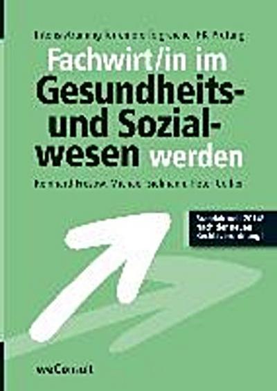 Geprüfter Fachwirt im Gesundheits- und Sozialwesen werden - Nach der neuen Rechtsverordnung
