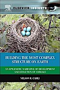Building the Most Complex Structure on Earth: An Epigenetic Narrative of Development and Evolution of Animals Nelson R Cabej Author