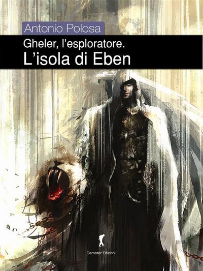 Gheler l’esploratore. II - L’isola di Eben