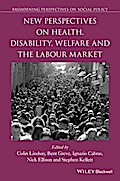 New Perspectives on Health, Disability, Welfare and the Labour Market