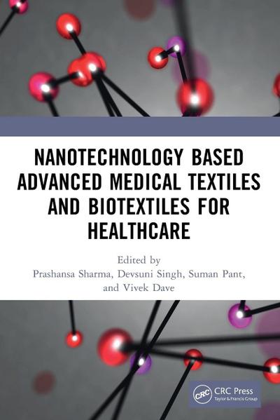 Nanotechnology Based Advanced Medical Textiles and Biotextiles for Healthcare
