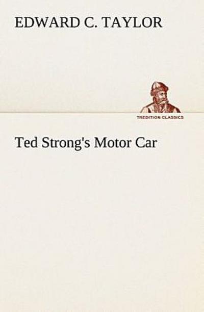 Ted Strong’s Motor Car