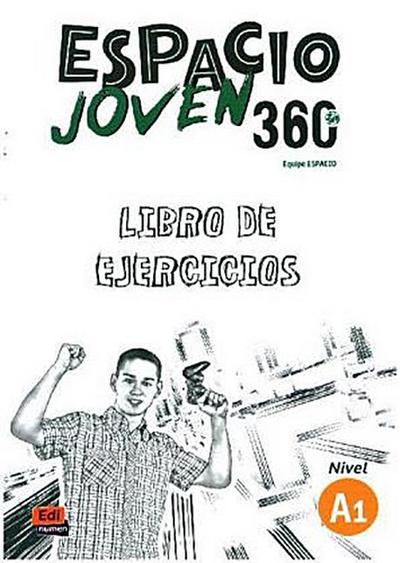 Espacio Joven 360grados A1. Libro de ejercicios