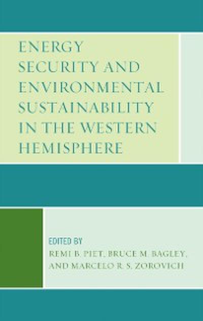 Energy Security and Environmental Sustainability in the Western Hemisphere