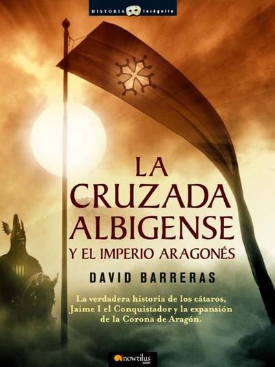 La Cruzada Albigense Y El Imperio Aragonés