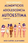 Desordenes Alimenticios en la Adolescencia y Autoestima