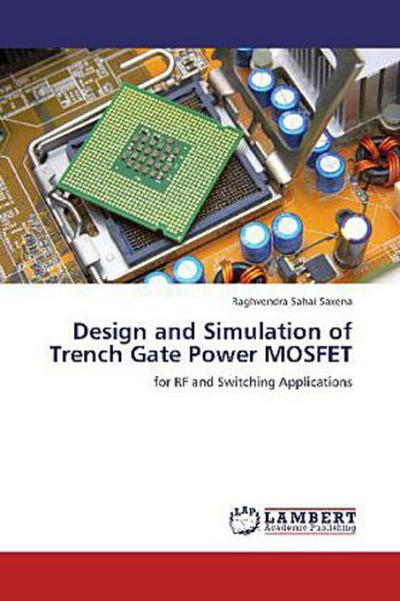 Design and Simulation of Trench Gate Power MOSFET