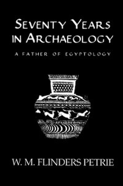 Seventy Years In Archaeology