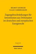 Zugangsbeschränkungen für Investitionen aus Drittstaaten im deutschen und europäischen Energierecht