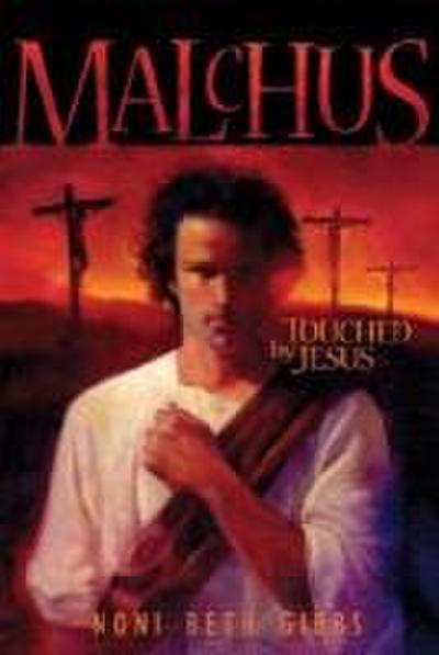 Malchus: Touched by Jesus