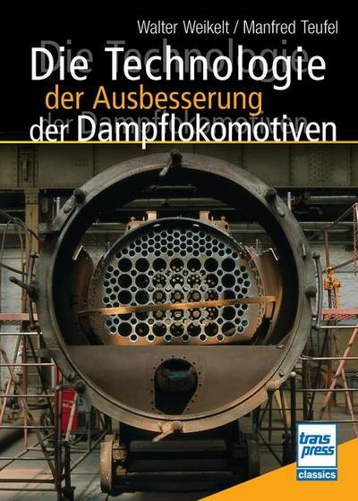 Die Technologie der Ausbesserung der Dampflokomotiven 