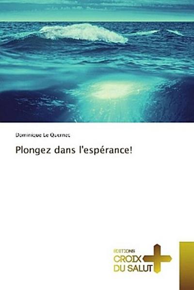 Plongez dans l’espérance!