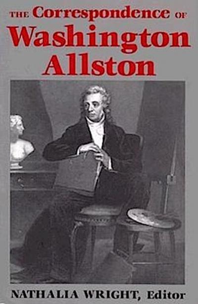 The Correspondence of Washington Allston