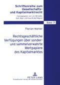 Rechtsgeschäftliche Verfügungen über sonder- und sammelverwahrte Wertpapiere des Kapitalmarktes