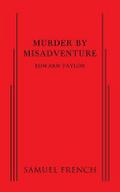 Murder by Misadventure