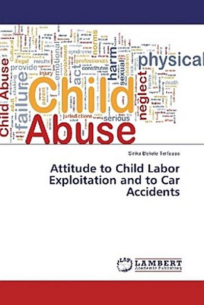 Attitude to Child Labor Exploitation and to Car Accidents