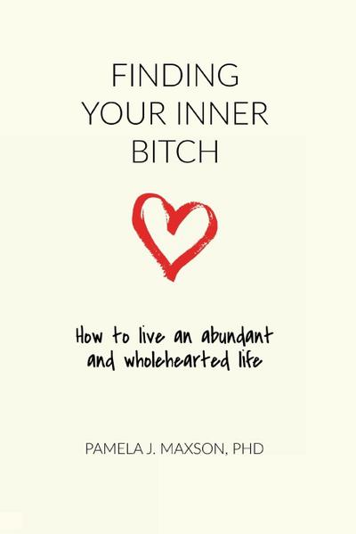 Finding Your Inner Bitch