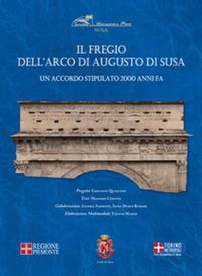 Il fregio dell’arco di Susa. Un accordo stipulato 2000 anni