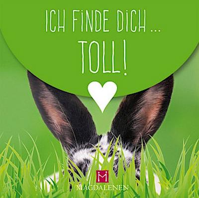 Ich finde dich ... toll!