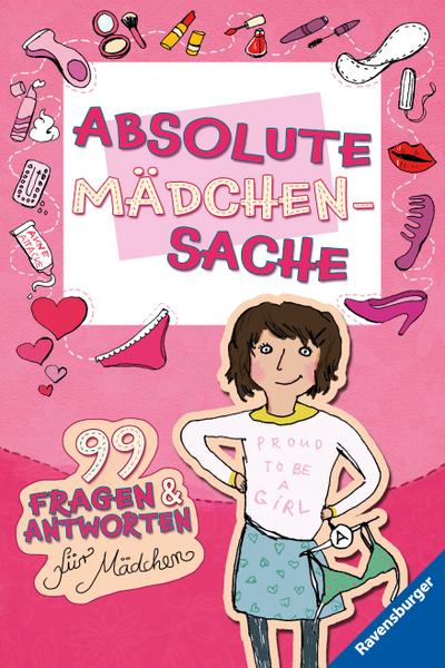 Absolute Mädchensache: 99 Fragen und Antworten für Mädchen