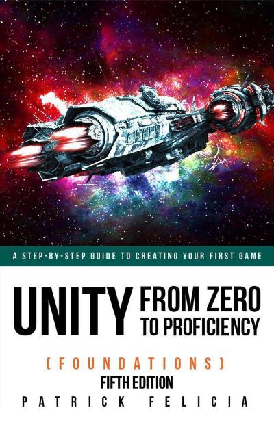 Unity from Zero to Proficiency (Foundations) Fifth Edition