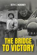 THE BRIDGE TO VICTORY