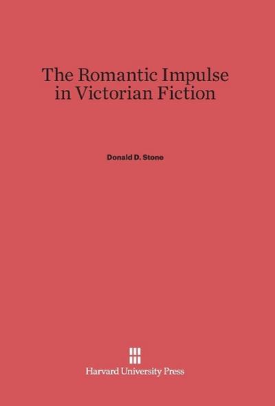 The Romantic Impulse in Victorian Fiction