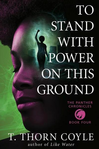 To Stand With Power on This Ground (The Panther Chronicles, #4)