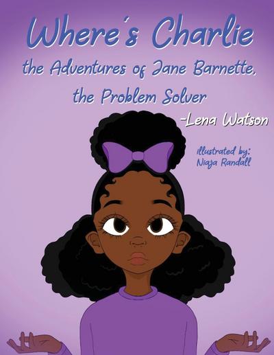 Where’s Charlie The Adventures of Jane Barnette, The Problem Solver