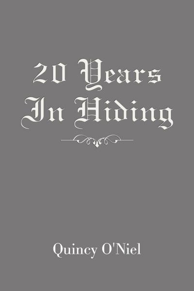 20 Years in Hiding