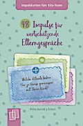 48 Impulse für wertschätzende Elterngespräche