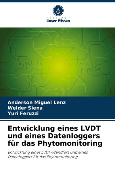 Entwicklung eines LVDT und eines Datenloggers für das Phytomonitoring